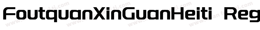 FoutquanXinGuanHeiti Regular字体转换
